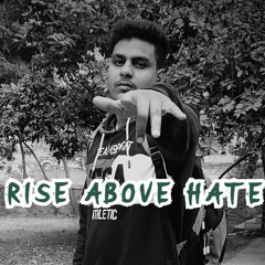 Rise Above Hate Prod By ThatKidGoran