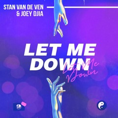 Stan Van de Ven & JOEY DJIA - Let Me Down