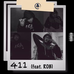 411 (feat.Rob)