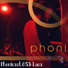 Phonicast 053: Luca