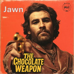 The Chocolate Weapon