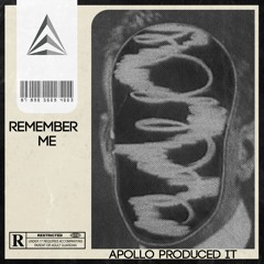 Remember Me (Apollo Produced It)