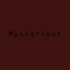 Mysterious