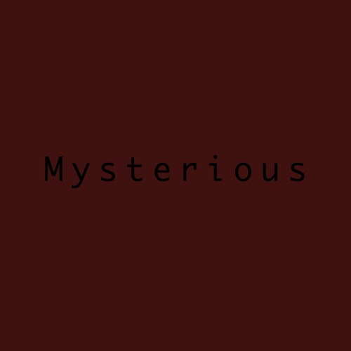 Mysterious