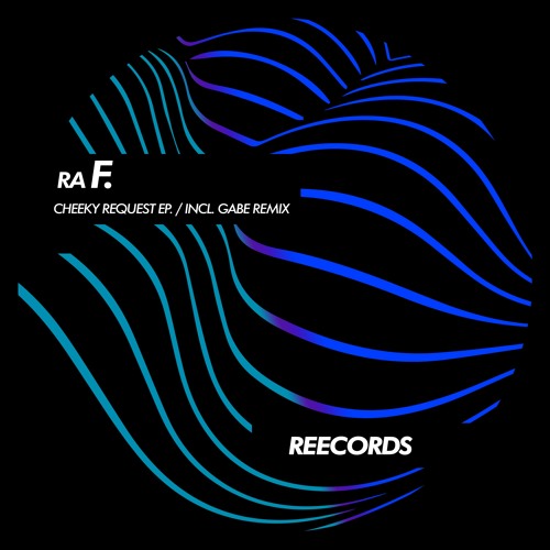 CHEEKY REQUEST EP - REECORDS- W/ [GABE RMX]