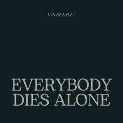EVERYBODY DIES ALONE - Produced by K A P; Yaroslav Tremasov p/k/a (Collaborator)