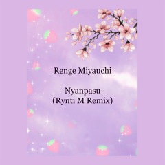 Nyanpasu (Rynti M Remix)