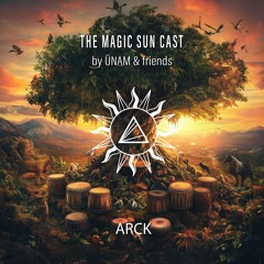 ARCK @ The Magic Sun Cast by ÜNAM and  Friends 026