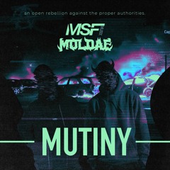 Moldae & MSF - Mutiny