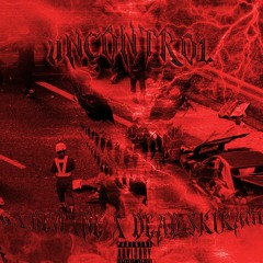 GXBEMXNE x DEAD SHIKAMI - UNCONTROL