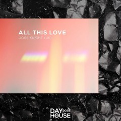 All This Love ** Release date 16th April**