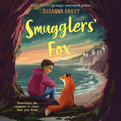 Smugglers’ Fox, By Susanna Bailey, Read by Billy Ashcroft