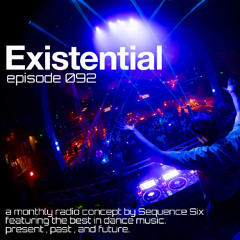 Sequence Six Presents Existential 092