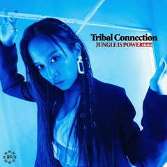 Jungle is POWER Mix by HALU(Tribal Connection)