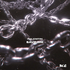 Falentin - Save Me