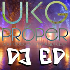 UKG Proper 116 DJ ED