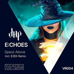 FULL PREMIERE : ECHOES - Blue Eyes (Original Mix) [Valkyria Records]