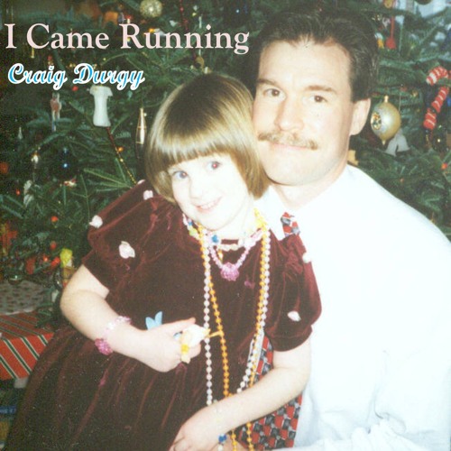 I Came Running