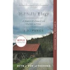Hillbilly Elegy: A Memoir of a Family and Culture in Crisis by J. D. Vance Full PDF Online