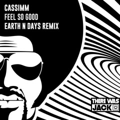 CASSIMM - Feel So Good (Earth n Days Remix)