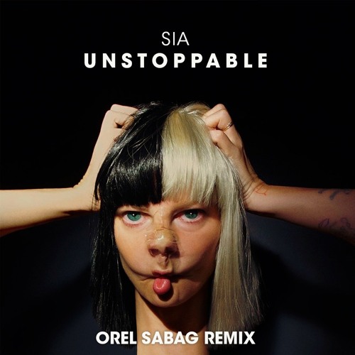 Sia - Unstoppable (Orel Sabag Remix) FREE DOWNLOAD