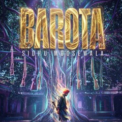 Barota x Take Notes Sidhu Moosewala 13Velly Mix