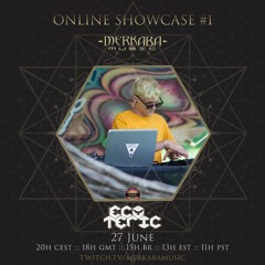 ECOTERIC :: Merkaba Music Showcase #1 (27Jun20)