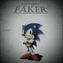 IN THE FACE OF A FAKER - Faker Signaled
