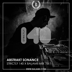 Strictly 140 X Balamii Mix 011  - ABSTRAKT SONANCE