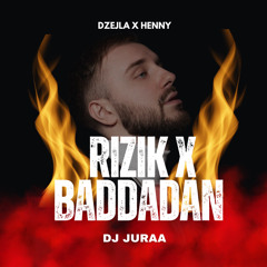 HENNY - RIZIK X BADDADAN