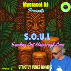 Mystacol DJ – S.O.U.L Pt. 6 🥁✨