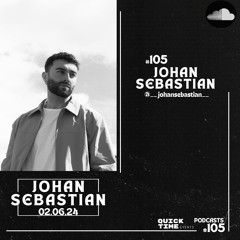 105-#QUICKTIMEVENTS- JOHAN SEBASTIAN (02.06.24)
