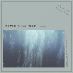 A Far Blue concept by Antepop - 'Deeper Than Deep'