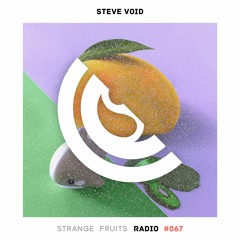 Strange Fruits Radio 067