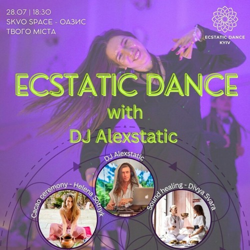 Alextatic - Ecstatic Dance Kyiv // SkvoSpace // 28.07.2023