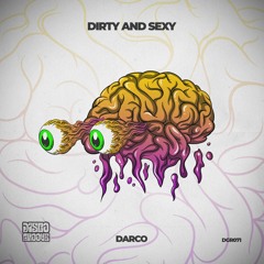 Darco - Dirty and Sexy