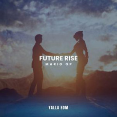 Mario OP - Future Rise (Original Mix)