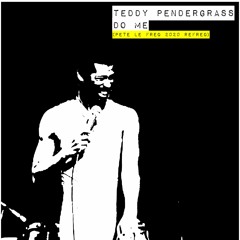 Teddy Pendergrass - Do Me (Pete Le Freq 2020 Refreq)