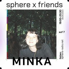 SpherexFriends #7 - Minka - 06.04.2023