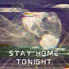 Stay Home Tonight (Free Download)
