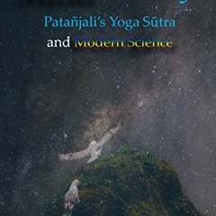 READ KINDLE 📖 Mind and Self: Patanjali’s Yoga Sutra and Modern Science by  Subhash K