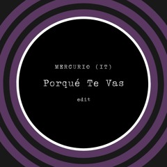 Mercurio(IT) - Porqué Te Vas - Jeanette (Mercurio Edit)