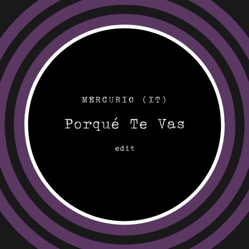 Mercurio(IT) - Porqué Te Vas - Jeanette (Mercurio Edit)