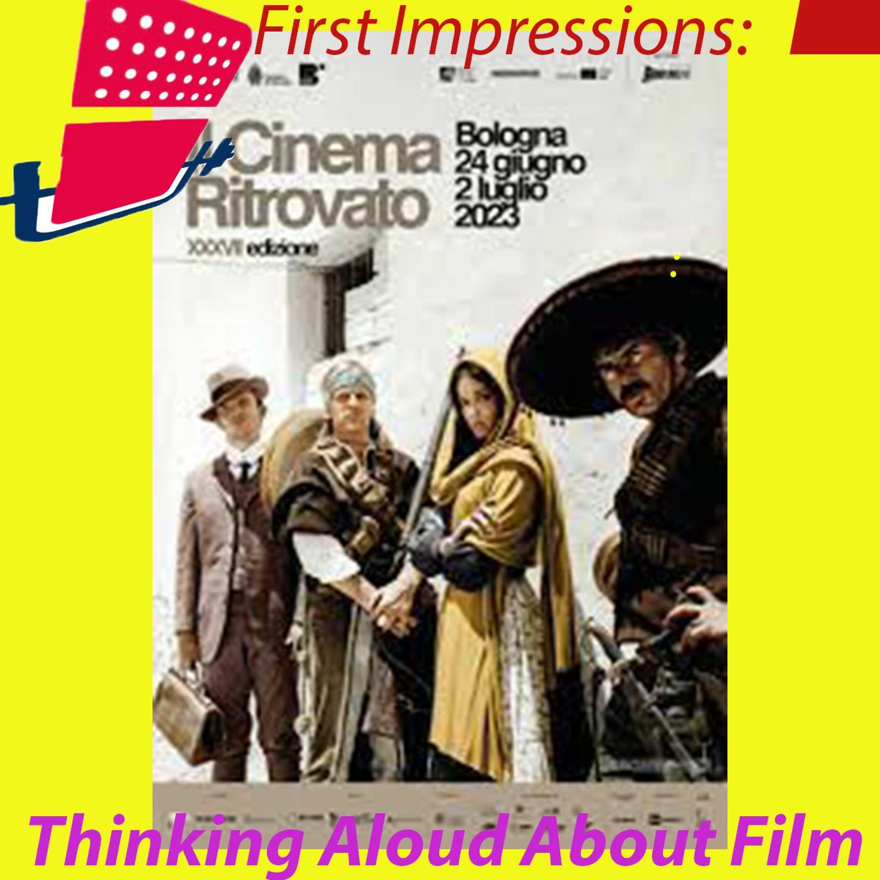 First Impressions: Thinking Aloud About Film