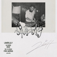 Unruly Mixtape 002 ft Jewels