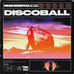 Isenberg - Disco Ball (feat. Milazzo)