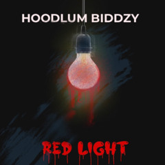 Hoodlum biddzy Redlight