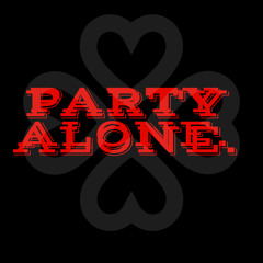 Party Alone(ft Jozi)