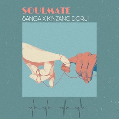 SOULMATE(COVERUP)》 SANGA X KINZANG DORJI