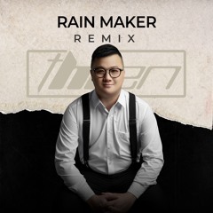 Rainmaker - ThienHi Remix